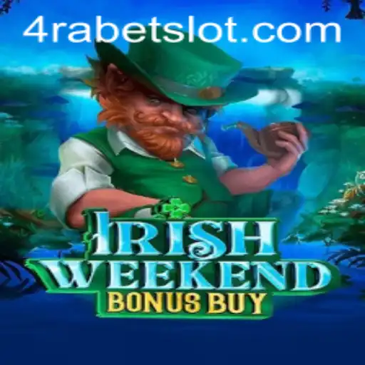 Irish Weekend Bonus Buy Slots Game: A Deep Dive into the World of 4RABET.COM