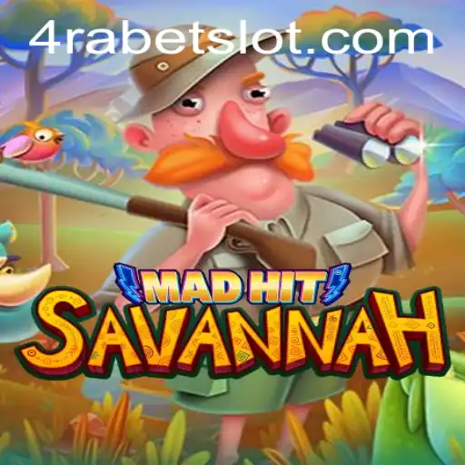 MadHitSavannah: A Thrilling Gaming Adventure Enhanced by 4RABET.COM