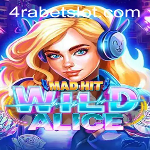 Discover the Exciting World of MadHitWildAlice with 4RABET.COM