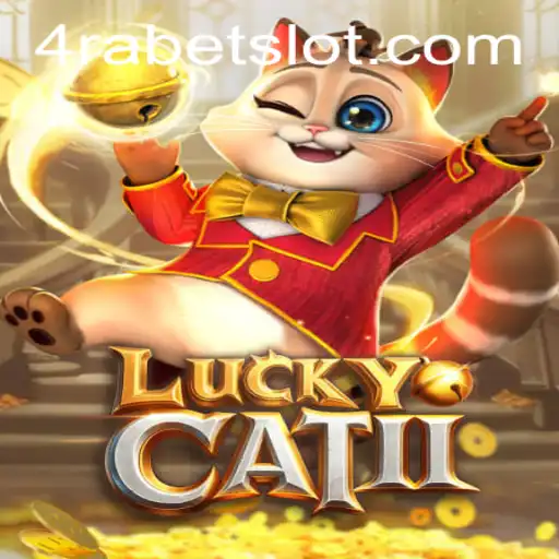 Exploring the Fascinating World of LuckyCatII on 4RABET.COM